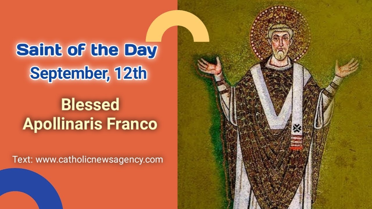 Blessed Apollinaris Franco//Saint of The Day kisahinspiratif kisahorangkudus YouTube