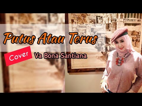 putus-atau-terus-(lirik)---judika-ii-cover-va-bona-santiana