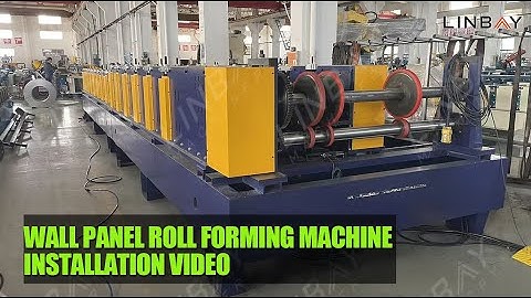Linbay-Wall panel roll forming machine installation video