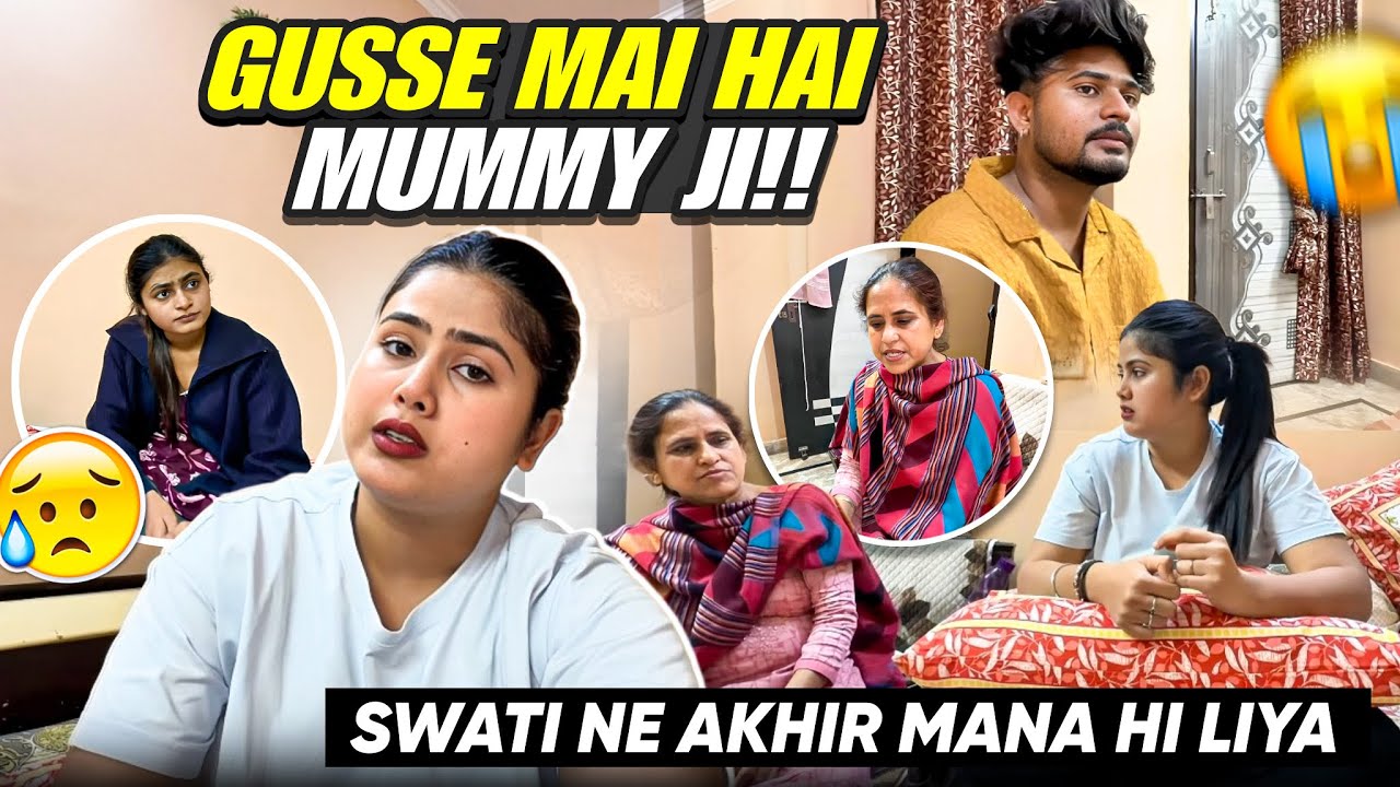 Gusse Mein Thi Mummy Ji 😔 | Swati Ne Aakhir Mana Hi Liya 💕 