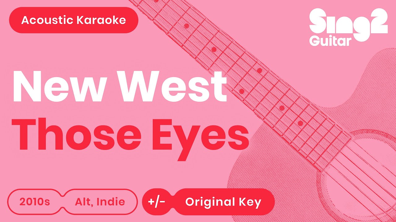 New West - Those Eyes (Acoustic Karaoke)