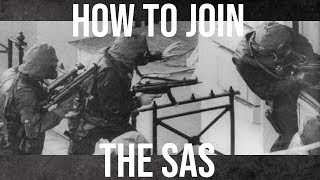 How to Join the SAS - SAS Selection and Training (Special Forces Documentary)