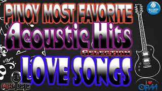 Pinoy Most Favorite Acoustic Hits Selection Love Songs