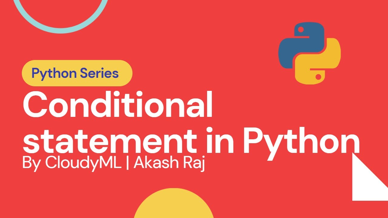 18. Conditional statement in Python | cloudyML - YouTube