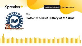 HwtS211: A Brief History of the UAW