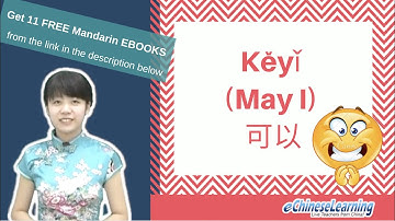 Beginner Mandarin Chinese Lesson "Kěyǐ (May I) 可以" with eChineseLearning