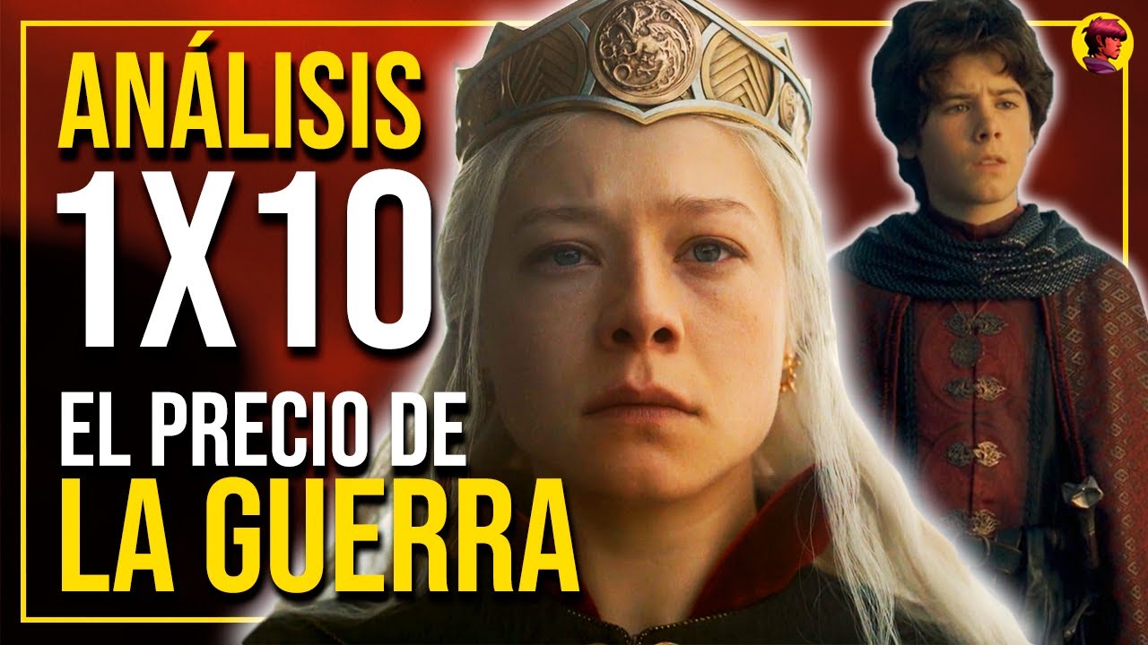 HOUSE OF THE DRAGON | ANÁLISIS y EXPLICACIÓN de 1x10: El Precio de la Guerra (La Casa del Dragón)