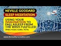 Sleep Meditation - (Neville Goddard) Using Your Imagination To Fall Asleep From The Wish Fulfilled