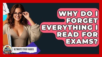 Why Do I Forget Everything I Read For Exams? - Ultimate Study Hacks