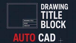 How to Draw a Professional Title Block in AutoCAD (Beginner Tutorial)