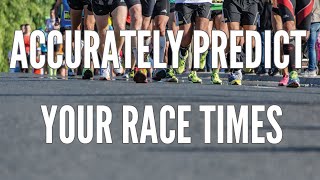 Accurately Predict Your Race Times