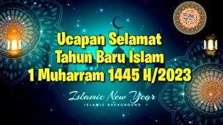 Kata Ucapan Selamat Tahun Baru Islam 1445 H/2023 || 1 Muharram 1445 H