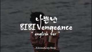 나쁜년 (BIBI Vengeance) by BIBI (english version)