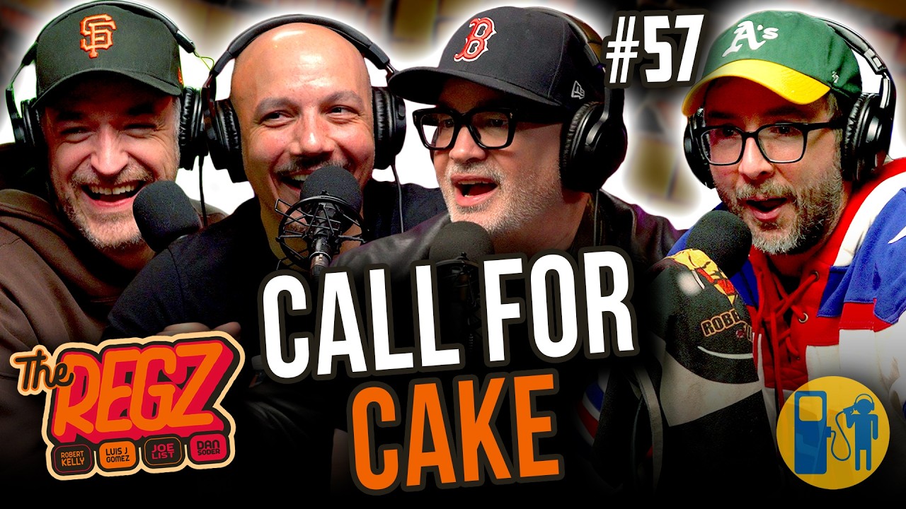 Call For Cake | The Regz w/ Robert Kelly, Dan Soder, Luis J. Gomez and Joe List Ep #57