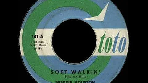 Freddie Houston - Soft Walkin'