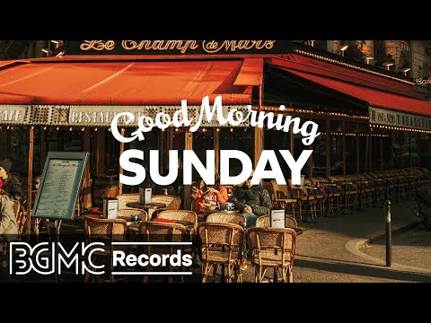 GOOD MORNING SUNDAY: Happy Jazz Cafe & Bossa Nova Music for Good Mood