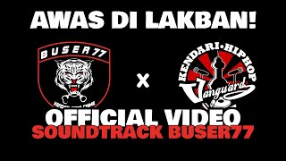 Awas Dilakban! - from VANGUARD HIPHOP feat Tim BUSER77