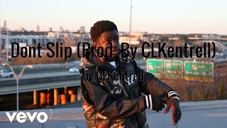 Clkentrell - Dont Slip Audio