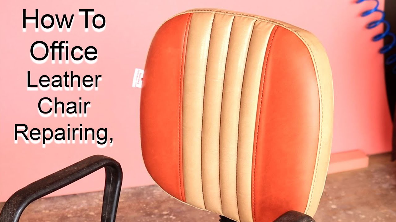 How To Office Leather Chair Repairing, Step by Step Process, How Office