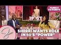 Sherri Pitches a POWER Spin-Off — 50 Cent Reacts!