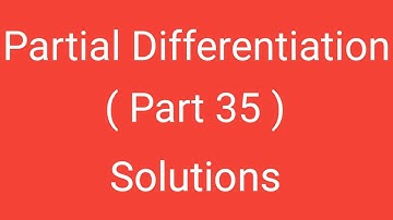 Partial Differentiation, Part 35, Solutions, Differential Calculus, Magadh University