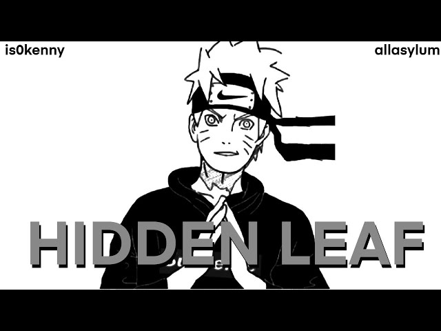 is0kenny- Hidden Leaf (lyrics) class=
