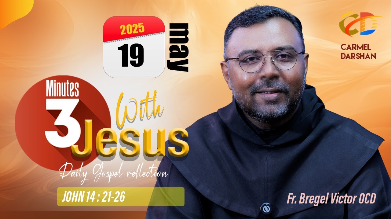 19 may 2025 daily gospel reflection in english fr bregel victor ocd