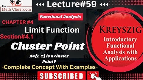 ||Chapter 4||Limit||Section#4.1||Limit of Function||Cluster Point Complete Explanation with Examples