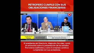 Petroperu cumple con sus obligaciones financieras