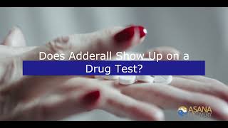 Does Adderall Show Up on A Drug Test
