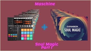 Maschine  Soul Magic  Sound And Beat Review   Part I