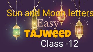 Tajweed class-12 |what are Sun and moon letters| huroof shamsiya and qamariya|proper noun in arabic