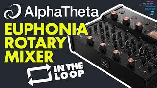 AlphaTheta Launches Euphonia, A High-End Rotary Mixer // In The Loop