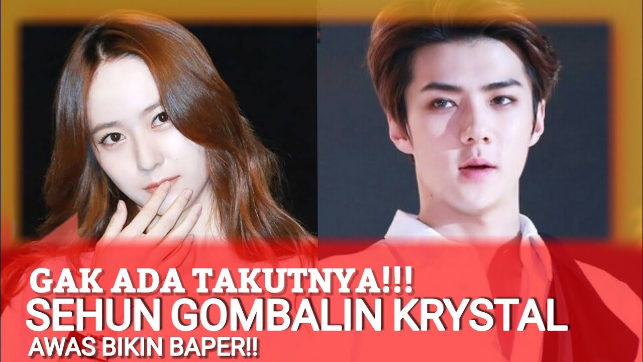 SEHUN GOMBALIN KRYSTAL, BIKIN BAPER !!!