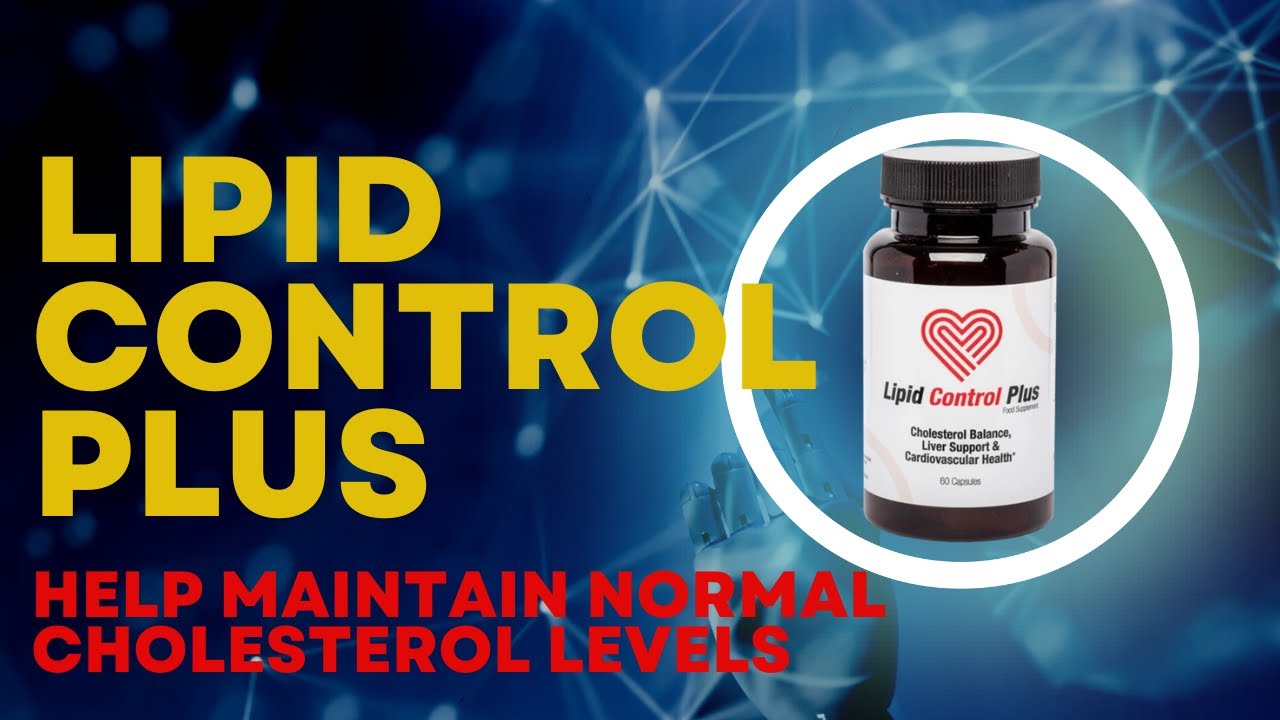 Lipid Control Plus how to control your cholesterol levels
