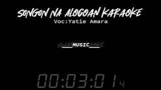 SONGON NA ALOGOAN-KARAOKE TAPSEL.