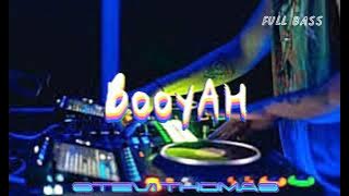 BOOYAH (STEVI THOMAS REMIX)🔥2023 new!!!