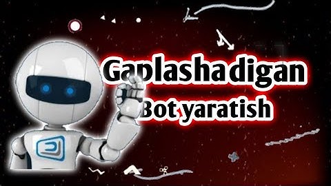 Gaplashadigan bot yaratish//Telegramda gaplashadigan bot ochish