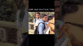 first time vlog 😅❤️🩹 pratical time #short