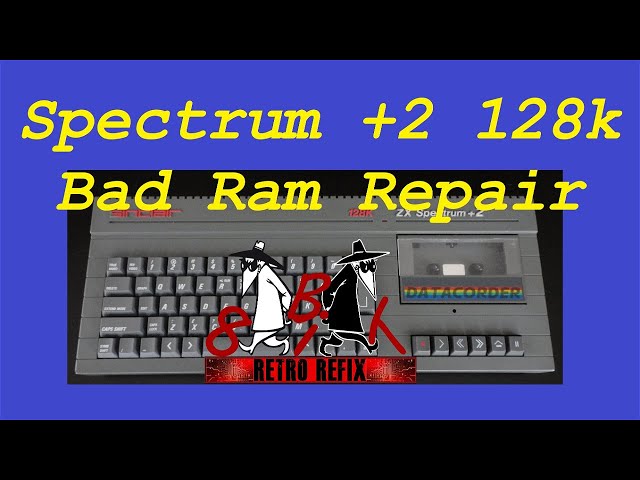 Spectrum +2 128k Bad Ram Repair sent in by Sega Zombie - YouTube