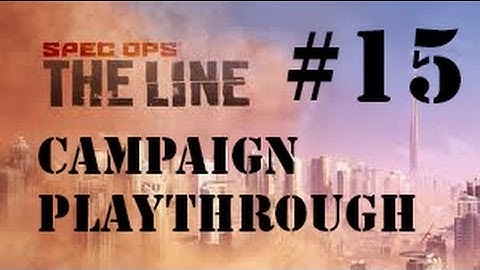 Spec Ops The Line Campaign Playthrough Part 15