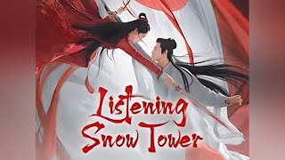 [ENG SUB] Listening Snow Tower | EPISODE 1 #chinesedramaengsub