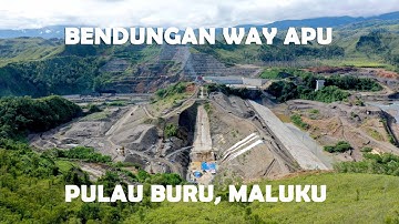 SATU SATUNYA BENDUNGAN DI MALUKU ADA DI PULAU BURU