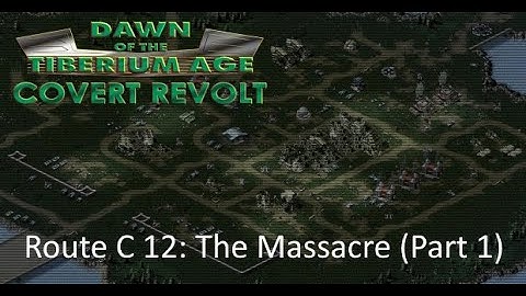 C&C Dawn of the Tiberium Age - CR Route C #12: The Massacre Part 1
