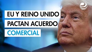 Trump revela acuerdo comercial con el Reino Unido en medio de guerra arancelaria