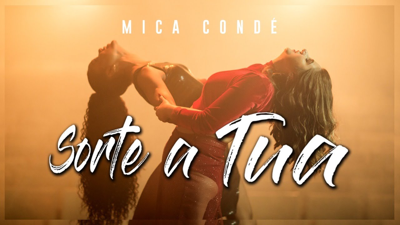 Mica Condé - Sorte A Tua (Clipe Oficial)