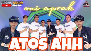 Download Lagu ATOS AHH voc: ONI APRAK versi TANJIpro AKTOR MUDA MUSIK #tanjidor MP3