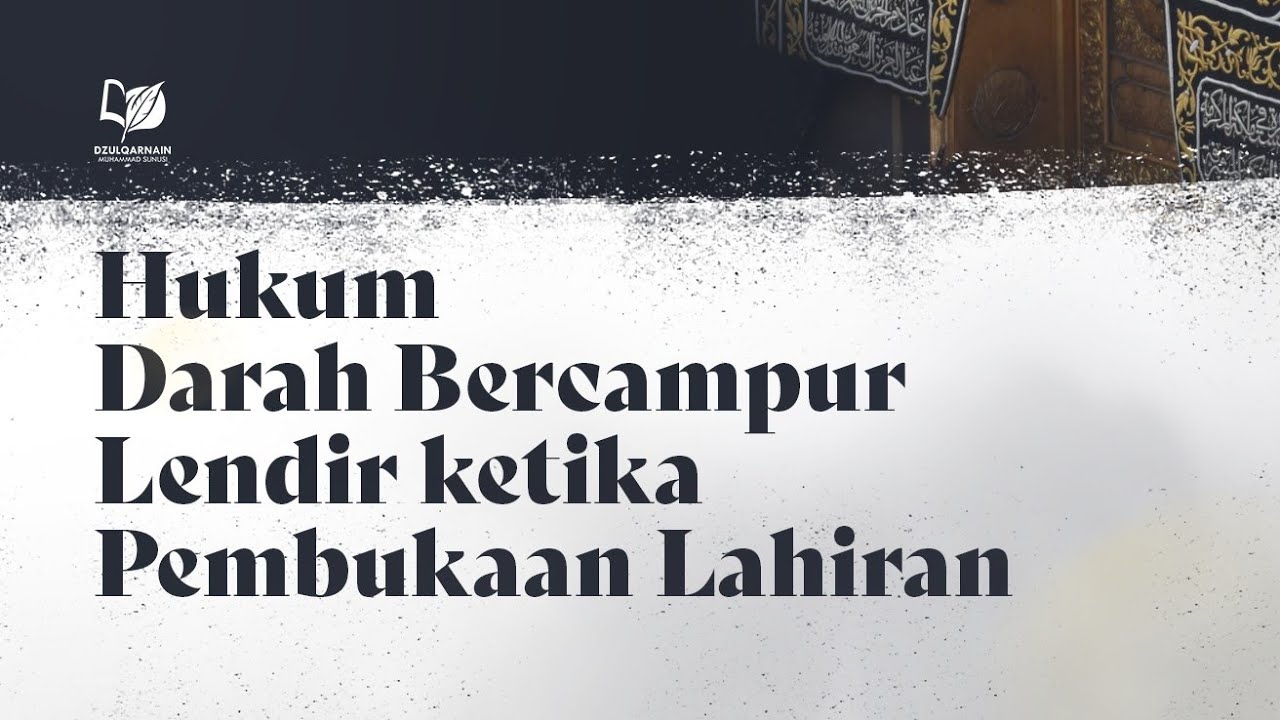 ⁣Hukum Darah Bercampur Lendir ketika Pembukaan Lahiran