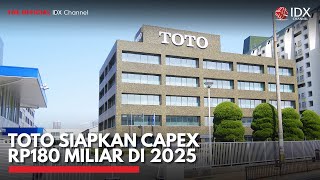 TOTO Siapkan Capex Rp180 Miliar di 2025 | IDX CHANNEL