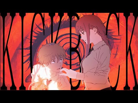 【MAD】【チェンソーマン】×【KICK BACK】【2160p60fps】
